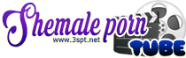 Free Shemale Porn Tube